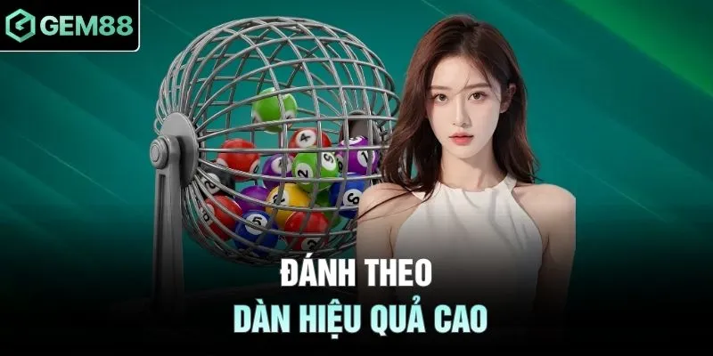 Đánh theo dàn hiệu quả cao