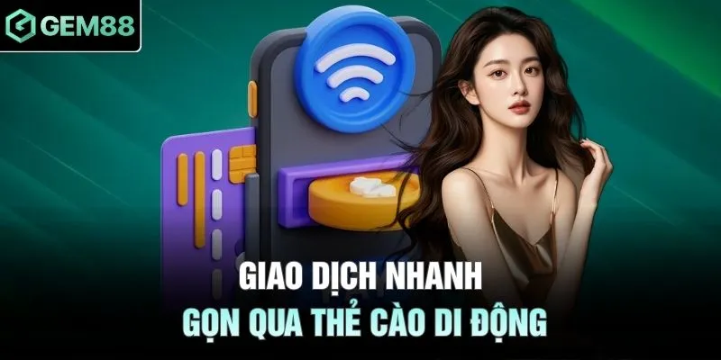 Giao dịch nhanh gọn qua thẻ cào di động
