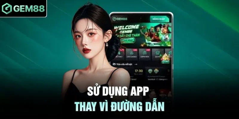 Sử dụng app thay vì đường dẫn